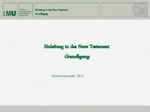 Einleitung in das Neue Testament Grundlegung Sommersemester 2012