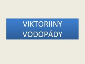 VIKTORIINY VODOPDY Nzev koly Zkladn kola a matesk