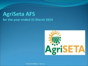 Agri Seta AFS for the year ended 31