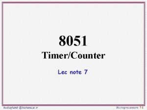 8051 TimerCounter Lec note 7 hsabaghianb kashanu ac