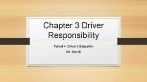 Chapter 3 driver responsibility