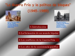 La Guerra Fra y la poltica de bloques