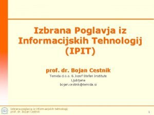 Izbrana Poglavja iz Informacijskih Tehnologij IPIT prof dr