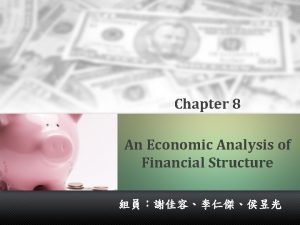 Chapter 8 An Economic Analysis of Financial Structure