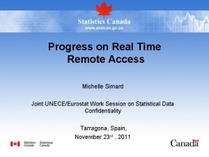 Progress on Real Time Remote Access Michelle Simard