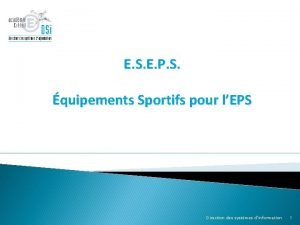 E S E P S quipements Sportifs pour