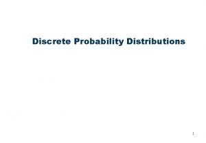 Discrete Probability Distributions 1 Random Variable l l