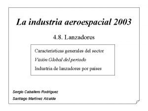 La industria aeroespacial 2003 4 8 Lanzadores Caractersticas