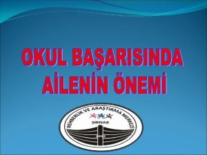 ETM ALEDE BALAR Siz velilerimiz ocuklarn baarsnda okul