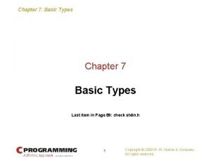 Chapter 7 Basic Types Chapter 7 Basic Types