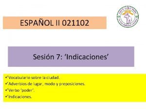 ESPAOL II 021102 Sesin 7 Indicaciones Vocabulario sobre