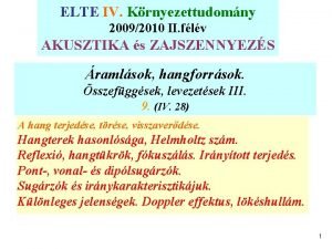 ELTE IV Krnyezettudomny 20092010 II flv AKUSZTIKA s