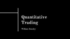 Quantitative Trading William Beasley Quantitative Trading Basic Strategies