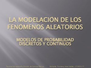 LA MODELACIN DE LOS FENMENOS ALEATORIOS MODELOS DE