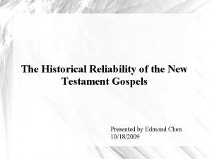 The historical reliability of the gospels