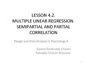 LESSON 4 2 MULTIPLE LINEAR REGRESSION SEMIPARTIAL AND