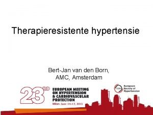 Therapieresistente hypertensie BertJan van den Born AMC Amsterdam