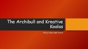 The Archibull and Kreative Koalas Kilcoy State High