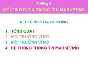 Chng 2 MI TRNG THNG TIN MARKETING NI