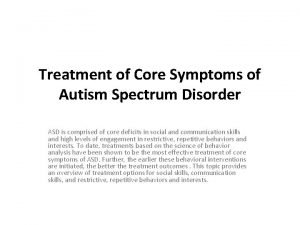 Core symptoms of autism