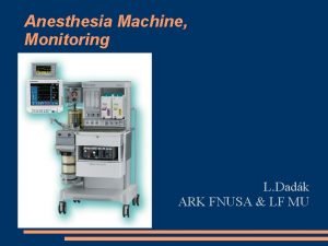 Anesthesia Machine Monitoring L Dadk ARK FNUSA LF
