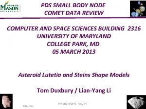 PDS SMALL BODY NODE COMET DATA REVIEW COMPUTER