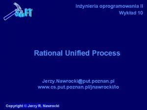 Inynieria oprogramowania II Wykad 10 Rational Unified Process