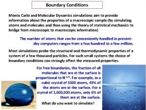 Boundary Conditions Monte Carlo and Molecular Dynamics simulations