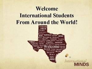 Welcome International Students From Around the World International