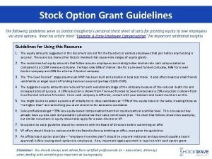 Stock Option Grant Guidelines The following guidelines serve