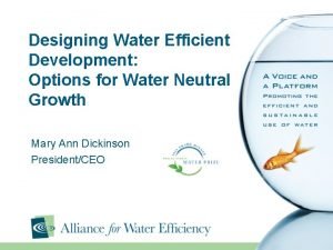 Designing Water Efficient Development Options for Water Neutral