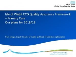 Isle of Wight CCG Quality Assurance Framework Primary