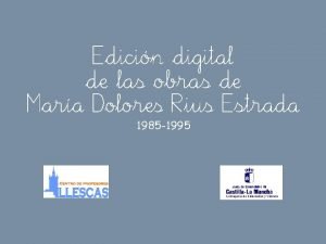 Edicin digital de las obras de Mara Dolores