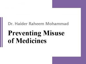 Dr Haider Raheem Mohammad Preventing Misuse of Medicines