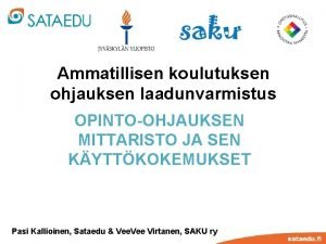 Ammatillisen koulutuksen ohjauksen laadunvarmistus OPINTOOHJAUKSEN MITTARISTO JA SEN