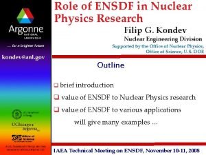 Role of ENSDF in Nuclear Physics Research Filip