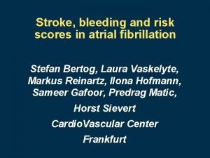 Stroke bleeding and risk scores in atrial fibrillation