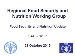 Regional Food Security and Nutrition Working Group Food