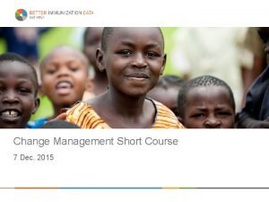 Change Management Short Course 7 Dec 2015 Short