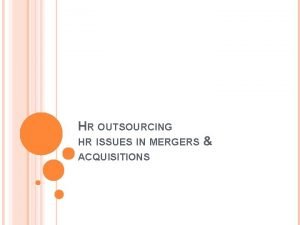 Hr issues in mergers and acquisitions