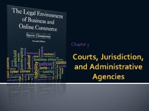 Chapter 3 Courts Jurisdiction and Administrative Agencies Two