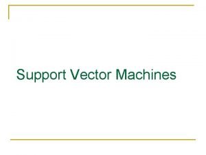 Support Vector Machines Perceptron Revisited n Linear w