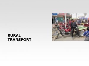 RURAL TRANSPORT Rural road transport Africa Personal motorised