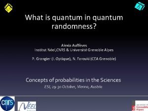 What is quantum in quantum randomness Alexia Auffves