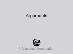 Arguments A falasafaz presentation 1 Which arguments Not