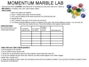 Conservation of momentum marble lab