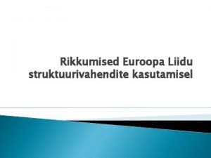 Rikkumised Euroopa Liidu struktuurivahendite kasutamisel Avalik sektor vs