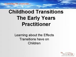 Effects of transitions in early years