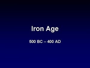Iron Age 500 BC 400 AD Celtic Ireland