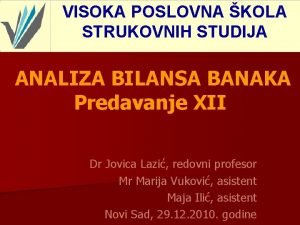 VISOKA POSLOVNA KOLA STRUKOVNIH STUDIJA ANALIZA BILANSA BANAKA